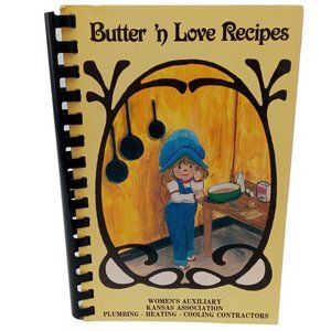 Butter n Love Recipes Cookbook Kansas Womens Auxiliary Heat Air Plumbing